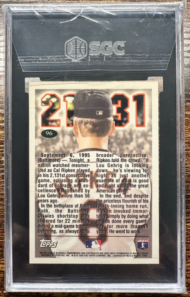 1996 Topps Cal Ripken Jr. #96 2131 Streak Iron Man SGC 9.5 MT+ Consecutive Games Bella Grace Cards